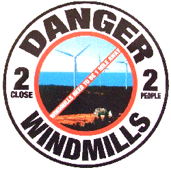 Danger: Windmills